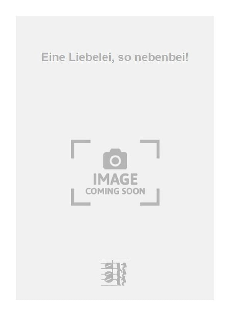 Eine Liebelei, so nebenbei!